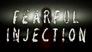 Fearful Injection