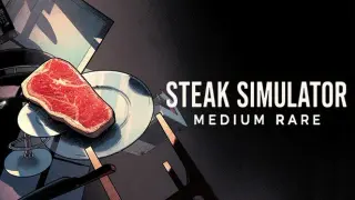 Steak Simulator: Medium Rare