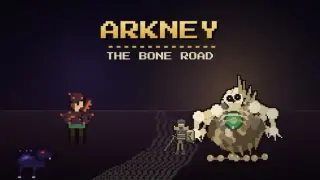 Arkney: The Bone Road
