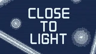 Close to Light
