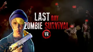 Last Day: Zombie Survival VR