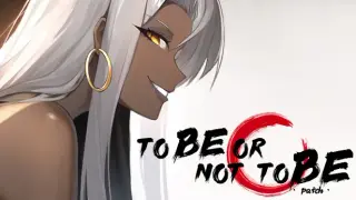 To Be or Not to Be-Patch