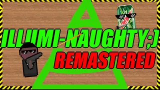 ILLUMI-NAUGHTY ;) Remastered Edition