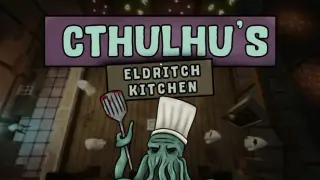 Cthulhu's Eldritch Kitchen