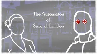 The Automaton of Second London