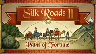 Silk Roads II: Paths of Fortune