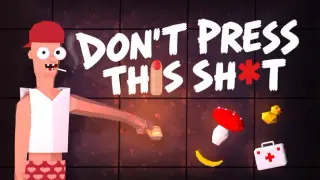 Don't Press This SH*T