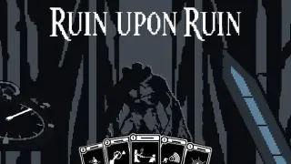 Ruin Upon Ruin