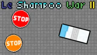 Le Shampoo War II