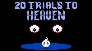 20 Trials to Heaven