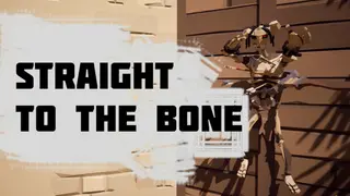 Straight to the Bone