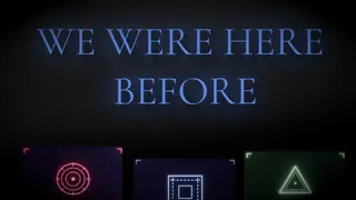 We Were Here Before