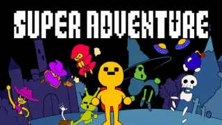 SUPER ADVENTURE