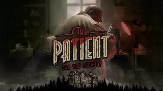 The Patient - can you escape?