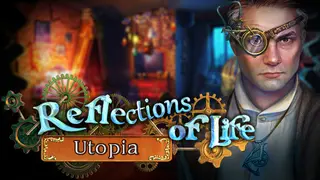 Reflections of Life: Utopia Collector's Edition