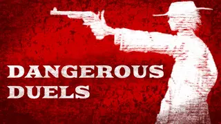 DANGEROUS DUELS