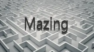 Mazing