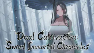 Dual Cultivation: Sword Immortal Chronicles