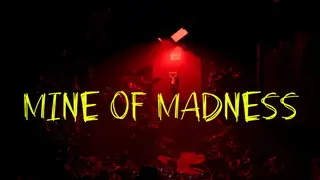 Mine Of Madness