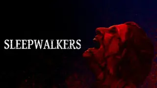 Sleepwalkers