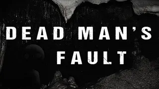 Dead Man's Fault