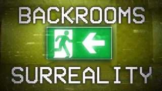 Backrooms - Surreality