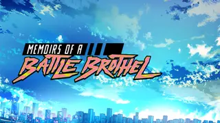 Memoirs of a Battle Brothel