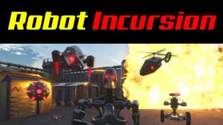 Robot Incursion