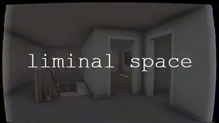 Liminal Space