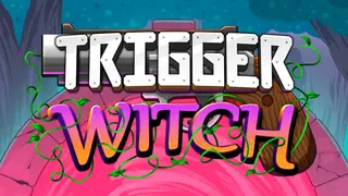Trigger Witch