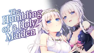 The Humbling of a Holy Maiden