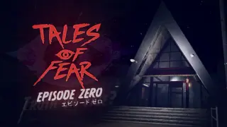 Tales of Fear - Episode Zero