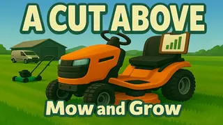 A Cut Above: Mow & Grow
