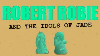 Robert Robie and the Idols of Jade