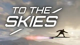 To The Skies!