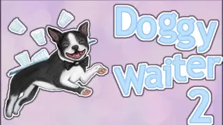 Doggy Waiter 2