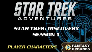 Fantasy Grounds - Star Trek Adventures: Discovery Season 1 Player Characters