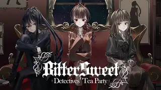 BitterSweet: Detectives' Tea Party