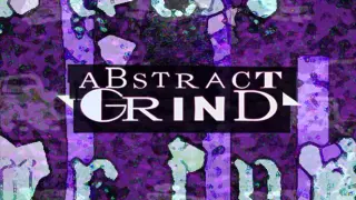 Abstract Grind