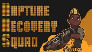 Rapture Recovery Squad
