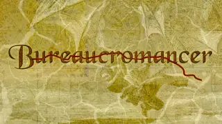 Bureaucromancer