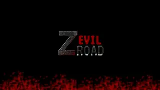 Z Evil Road