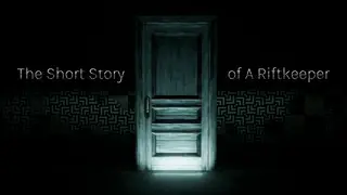 The Short Story Of A Riftkeeper