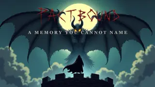 Pactbound: A Memory You Cannot Name