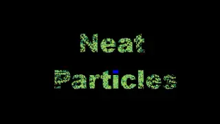 Neat Particles