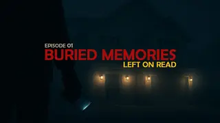 [Buried Memories] Left On Read