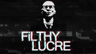 Filthy Lucre
