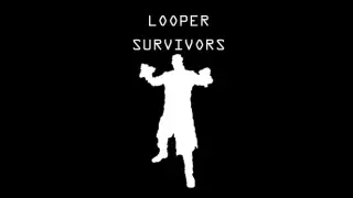 Looper Survivors
