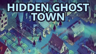 Hidden Ghost Town