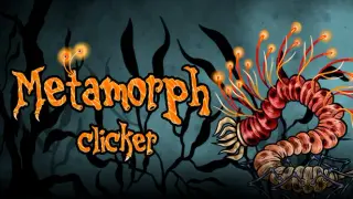 Metamorph Clicker